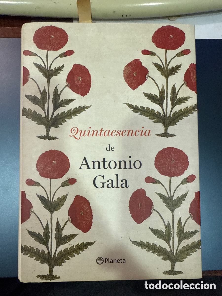 Libros de segunda mano: GALA, Antonio. Quintaesencia de Antonio Gala