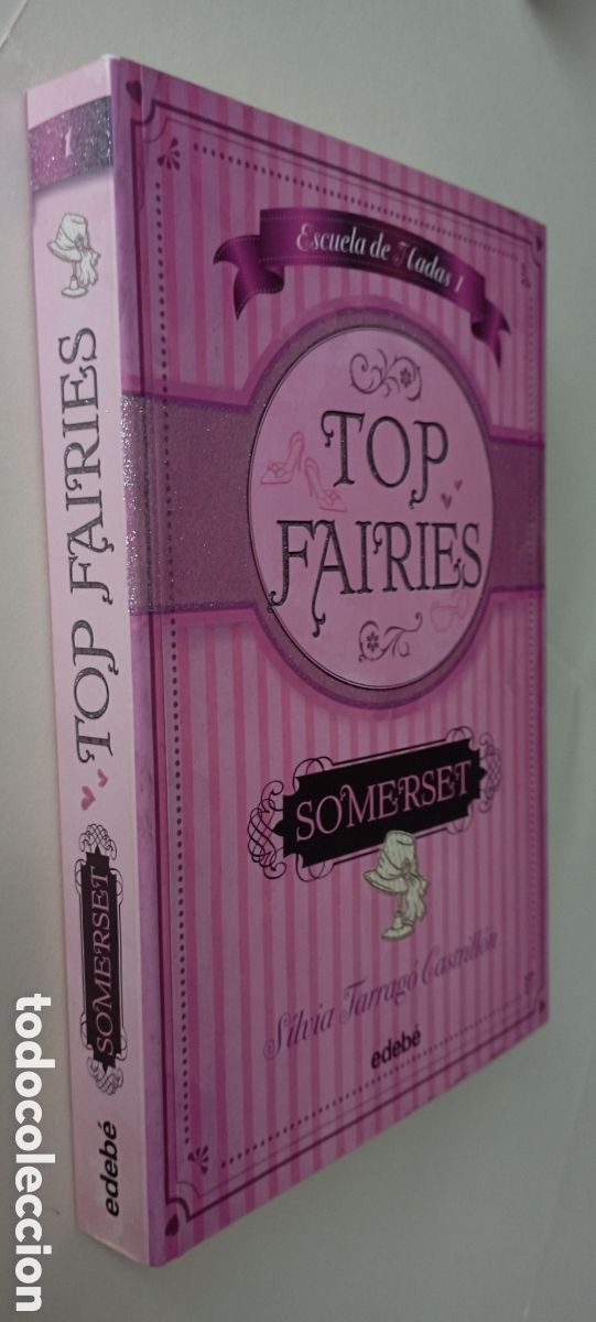 Libros de segunda mano: PLI - ESCUELA DE HADAS 1 TOP FAIRIES - SOMERSET - SILVIA TARRAGO CASTRILL&Oacute;N-