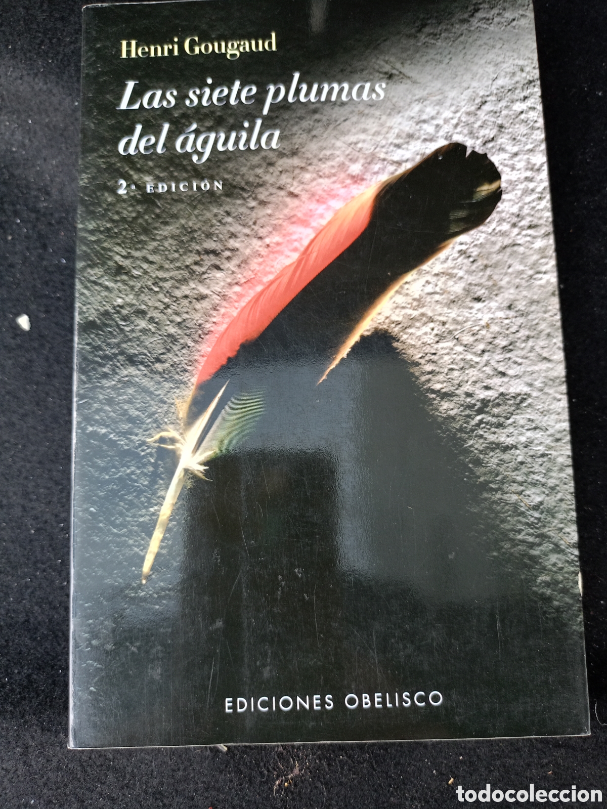 Libros de segunda mano: LAS SIETE PLUMAS DEL &Aacute;GUILA - HENRI GOUGAUD. SEGUNDA EDICION