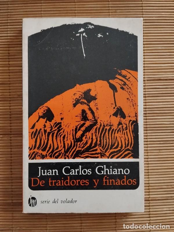 Libros de segunda mano: De traidores y finados - Juan Carlos Ghiano - Joaqu&iacute;n Mortiz - 1972, 1&ordf; edici&oacute;n - M&eacute;xico