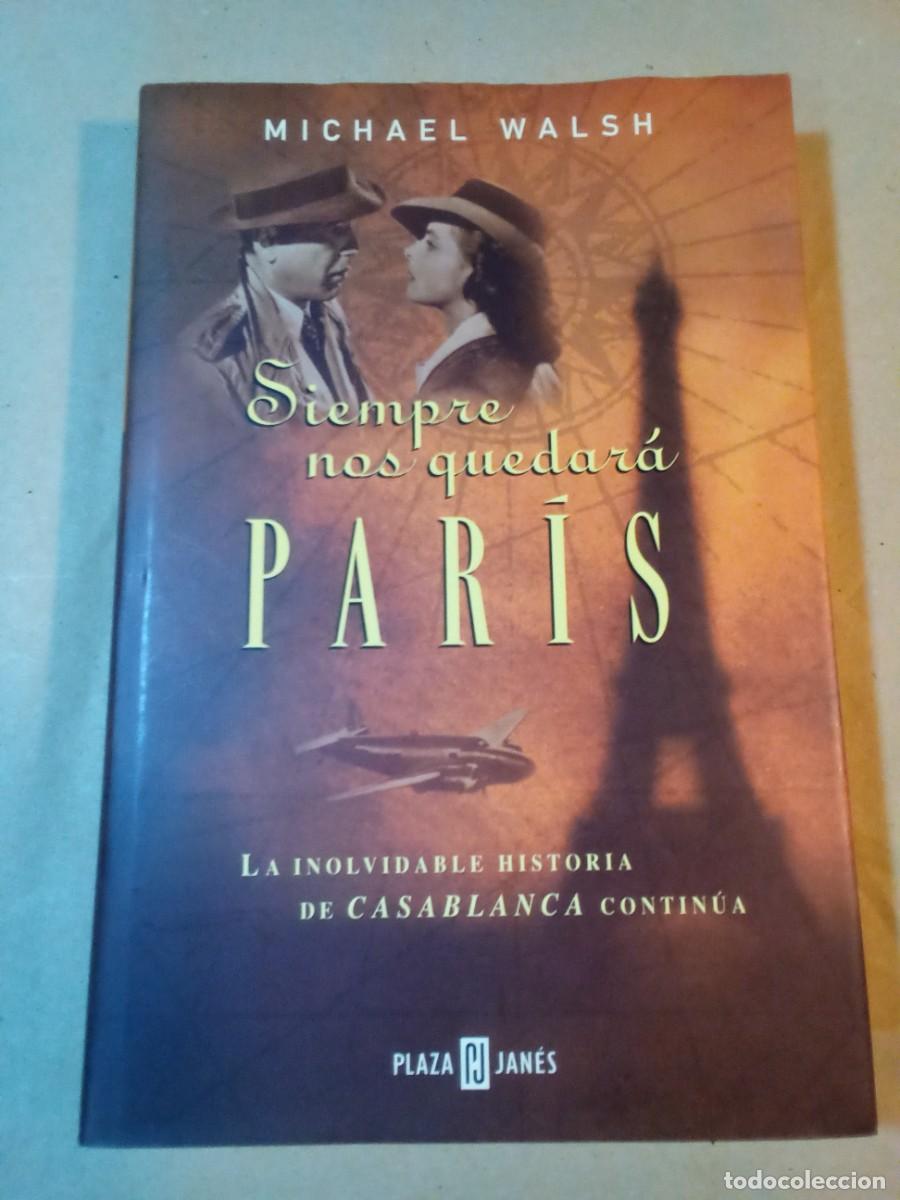 Libros de segunda mano: SIEMPRE NOS QUEDARA PAR&Iacute;S DE MICHAEL WALSH