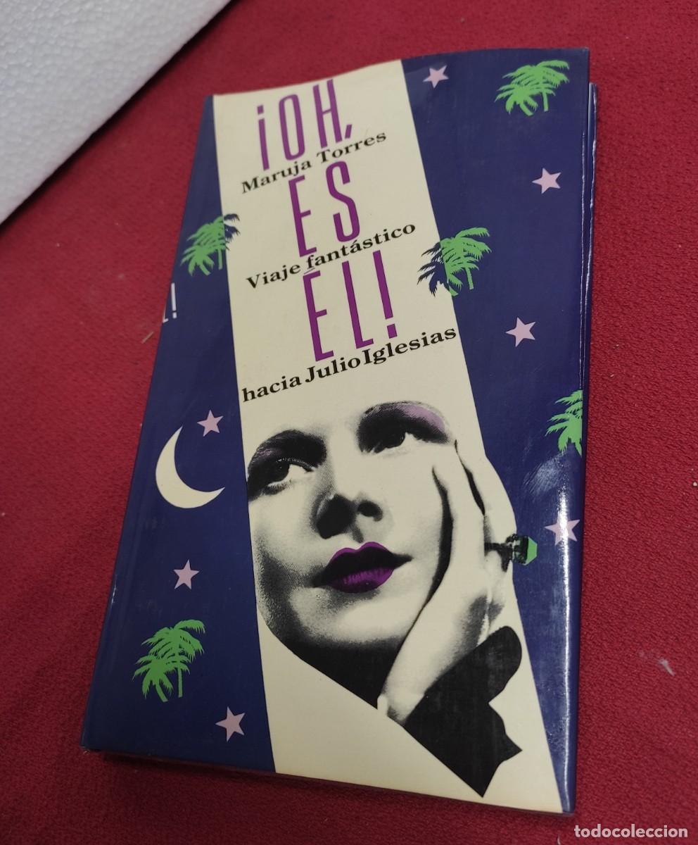 Libri di seconda mano: &iexcl;Oh, es El ! - Viaje fant&aacute;stico hacia Julio Iglesias - Maruja Torres - 1986 - Circulo de Lectores