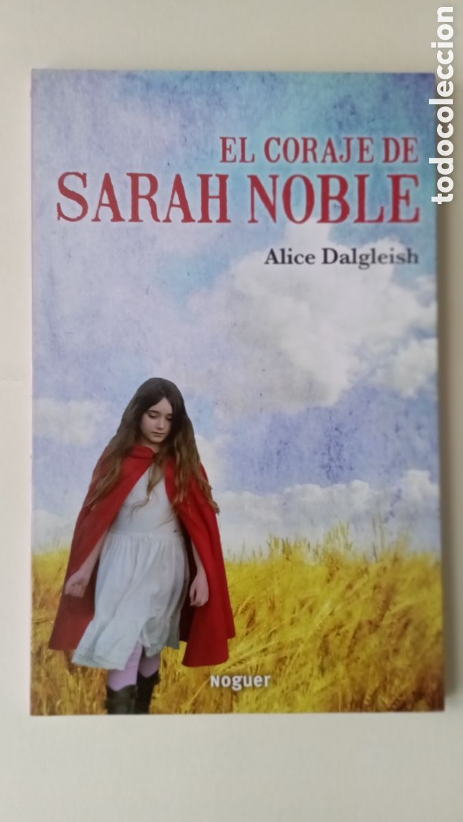 Livros em segunda m&atilde;o: PLI - El CORAJE DE SARAH NOBLE - ALICE DALGLEISH - 1a edici&oacute;n 2012 NOGUER, COMO NUEVO