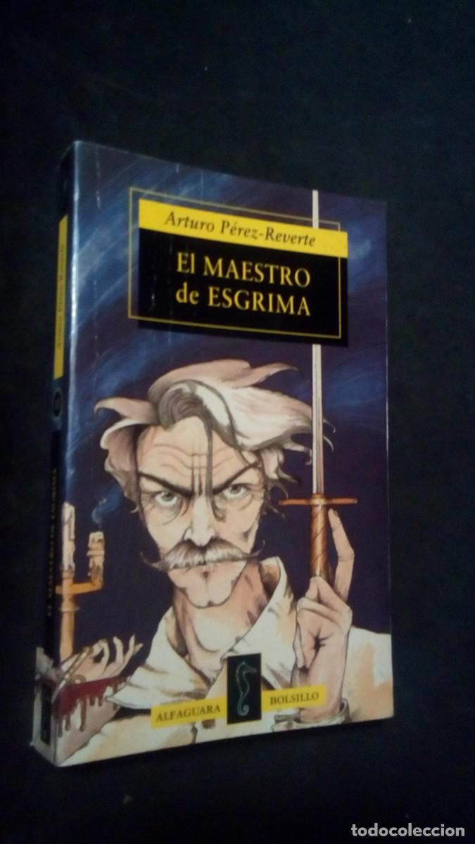Libros de segunda mano: Arturo P&eacute;rez-Reverte El maestro de esgrima ALFAGUARA/BOLSILLO-BUEN ESTADO