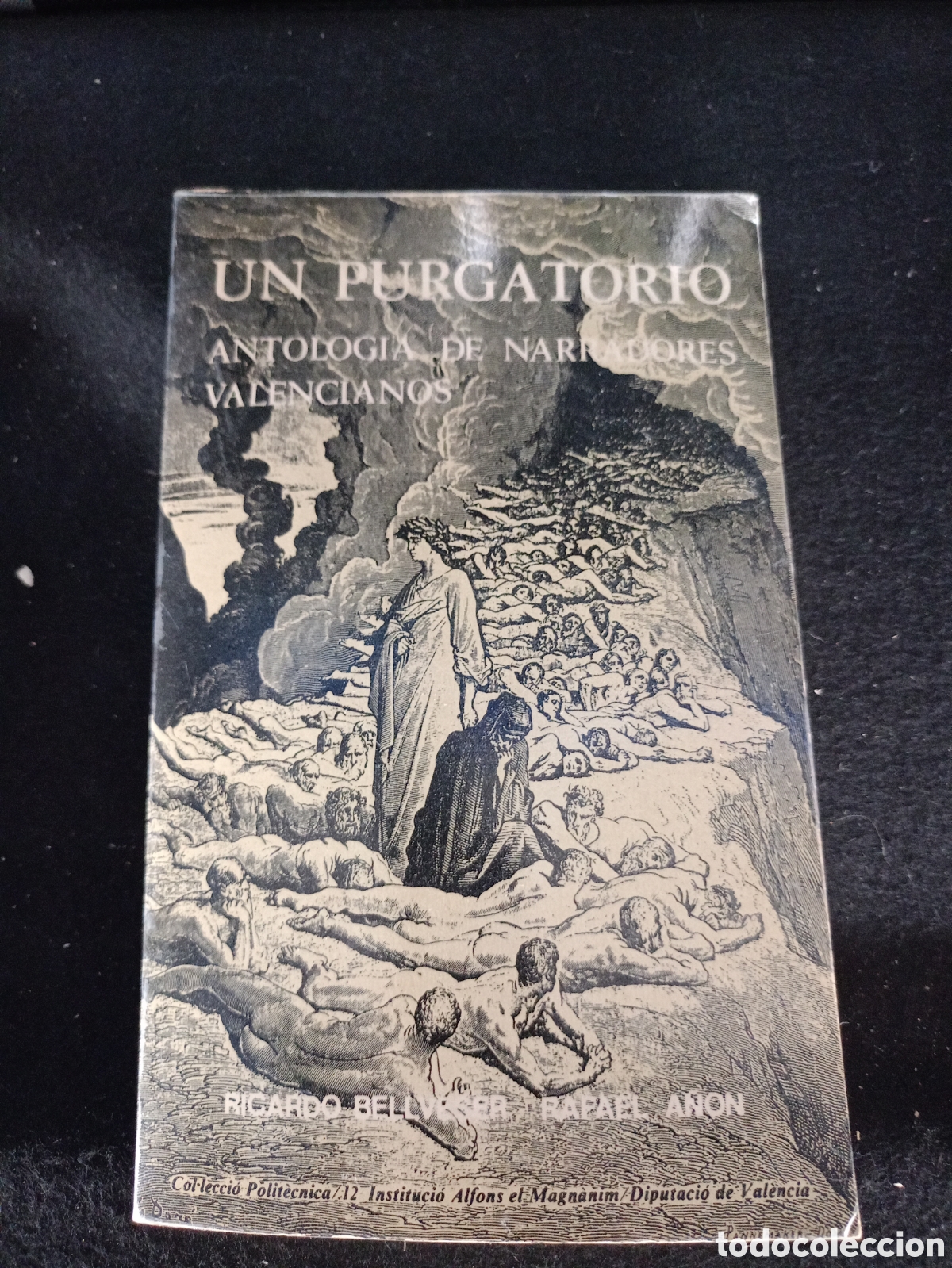 Libri di seconda mano: Un purgatorio. Antolog&iacute;a de narradores valencianos - Ricardo Bellveser/Rafael A&ntilde;&oacute;n (IVEI, 1984)