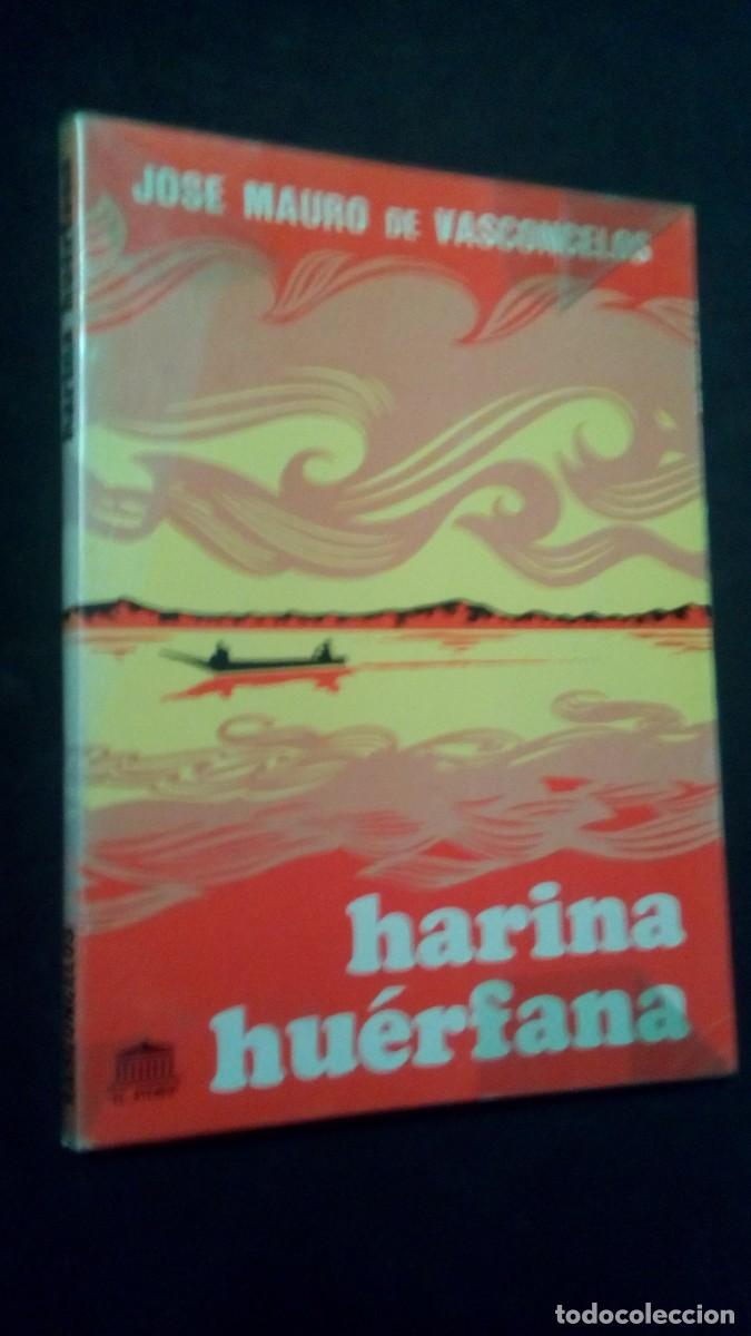 Libros de segunda mano: HARINA HU&Eacute;RFANA, CUENTOS GOIANOS - JOS&Eacute; MAURO DE VASCONCELOS-LIBRERIA EL ATENEO EDITORIAL