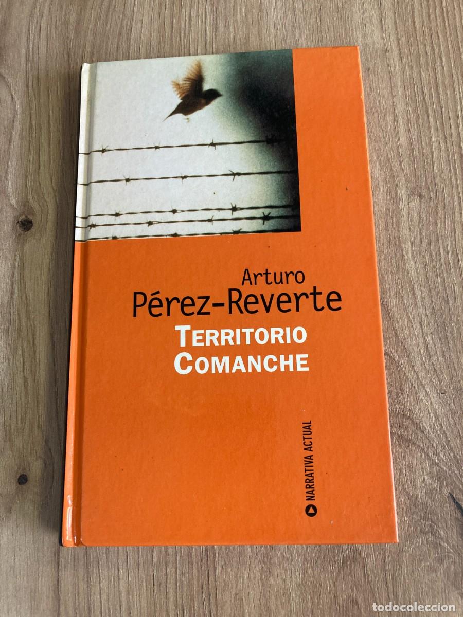 Libros de segunda mano: Territorio Comanche Arturo P&eacute;rez-Reverte