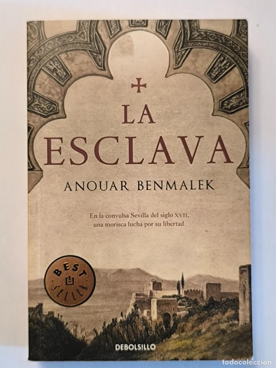 Libros de segunda mano: La esclava &ndash; Anouar Benmalek | Novela hist&oacute;rica | DeBolsillo | Bestseller