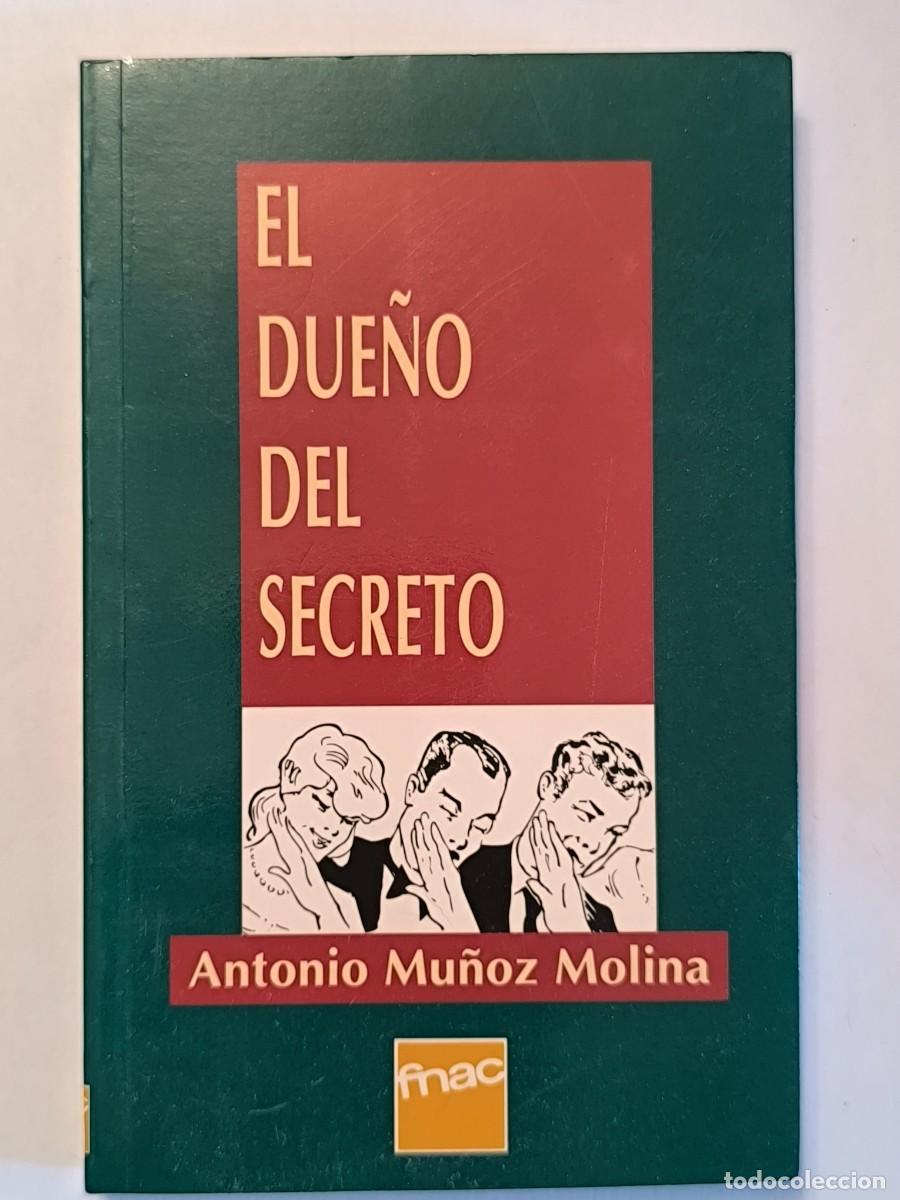 Libros de segunda mano: El due&ntilde;o del secreto &ndash; Antonio Mu&ntilde;oz Molina | Edici&oacute;n FNAC | Novela