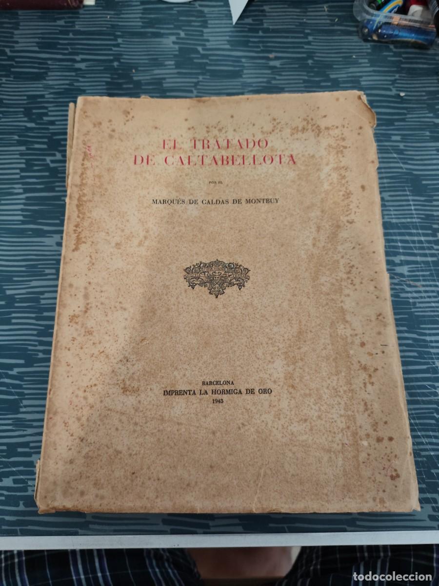 Libros de segunda mano: EL TRATADO DE CALTABELLOTA,MARQUES DE CALDAS DE MONTBUY, BARCELONA 1943,221 P&Aacute;GINAS.