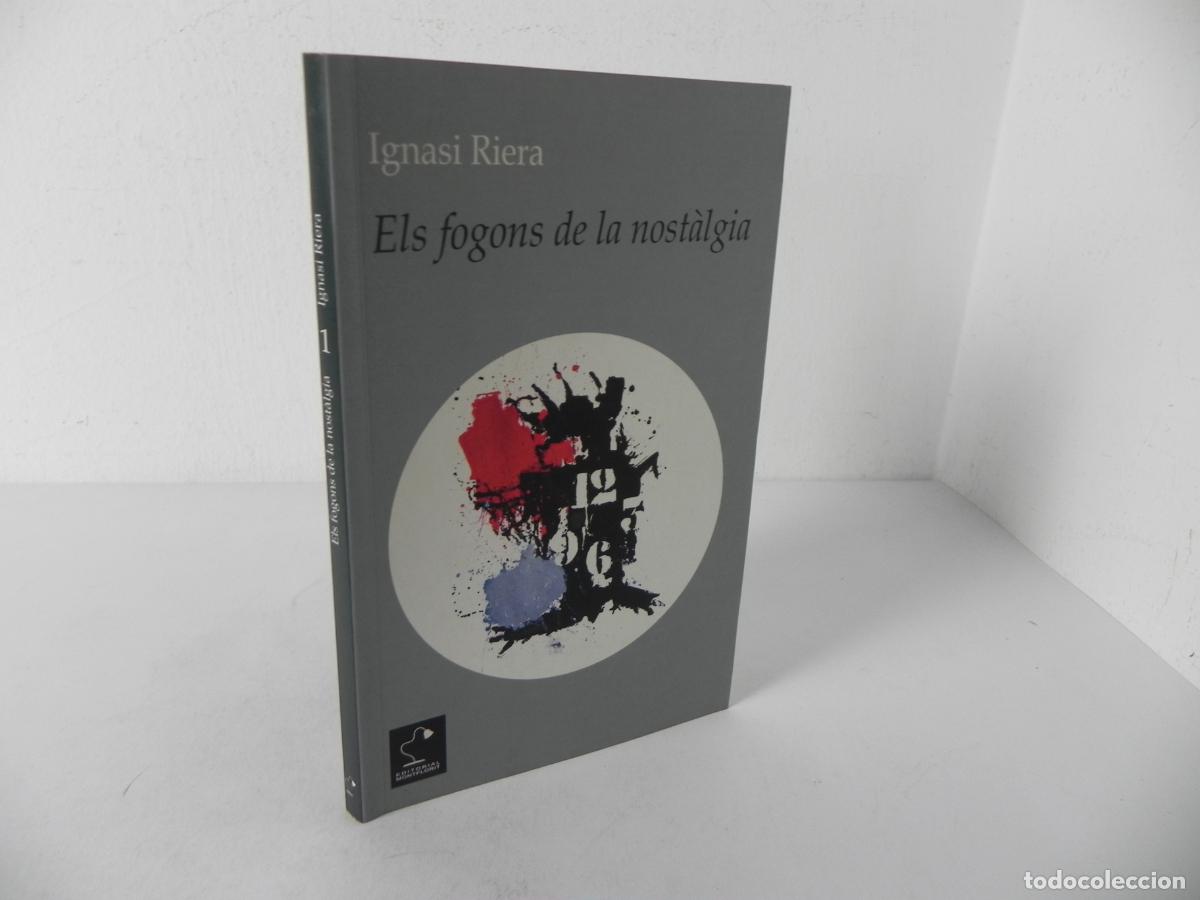 Libros de segunda mano: EL FOGONS DE LA NOST&Agrave;LGIA (IGNASI RIERA) EDITORIAL MONTFLORIT-2000 (EN CATAL&Aacute;N)