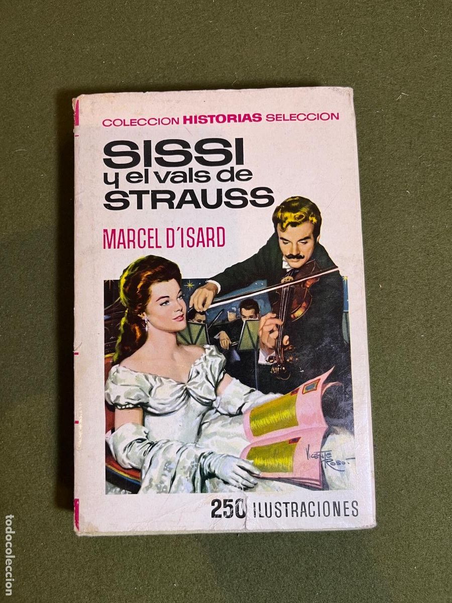 Livres d'occasion: Libro Sissi y el vals de Strauss Marcel D'Isard Editorial Bruguera Historias Selecci&oacute;n 4.&ordf; edici&oacute;n 1