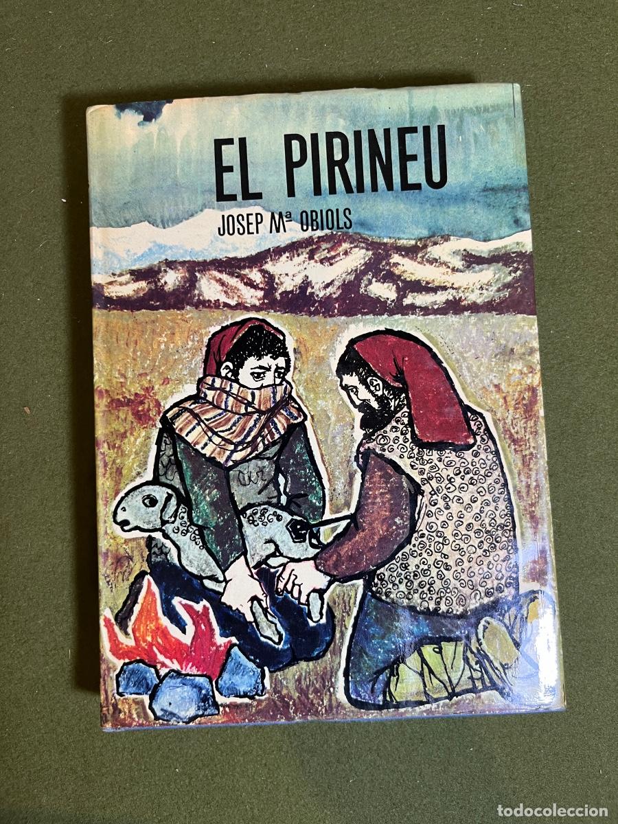 Livres d'occasion: Libro El Pirineu Josep M.&ordf; Obiols Editorial T&agrave;ber 1967 Lluci&agrave; Navarro primera edici&oacute;n Terres i Homes