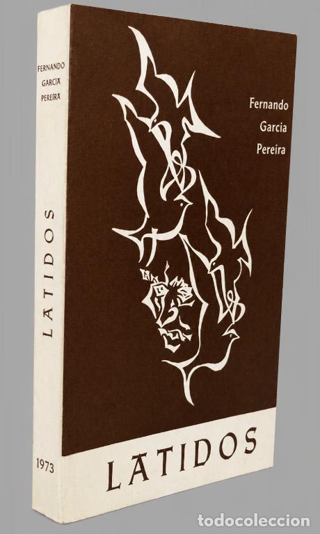 Libri di seconda mano: FERNANDO GARCIA PEREIRA. LATIDOS. PONTEVEDRA. GALICIA. A&Ntilde;O 1973.