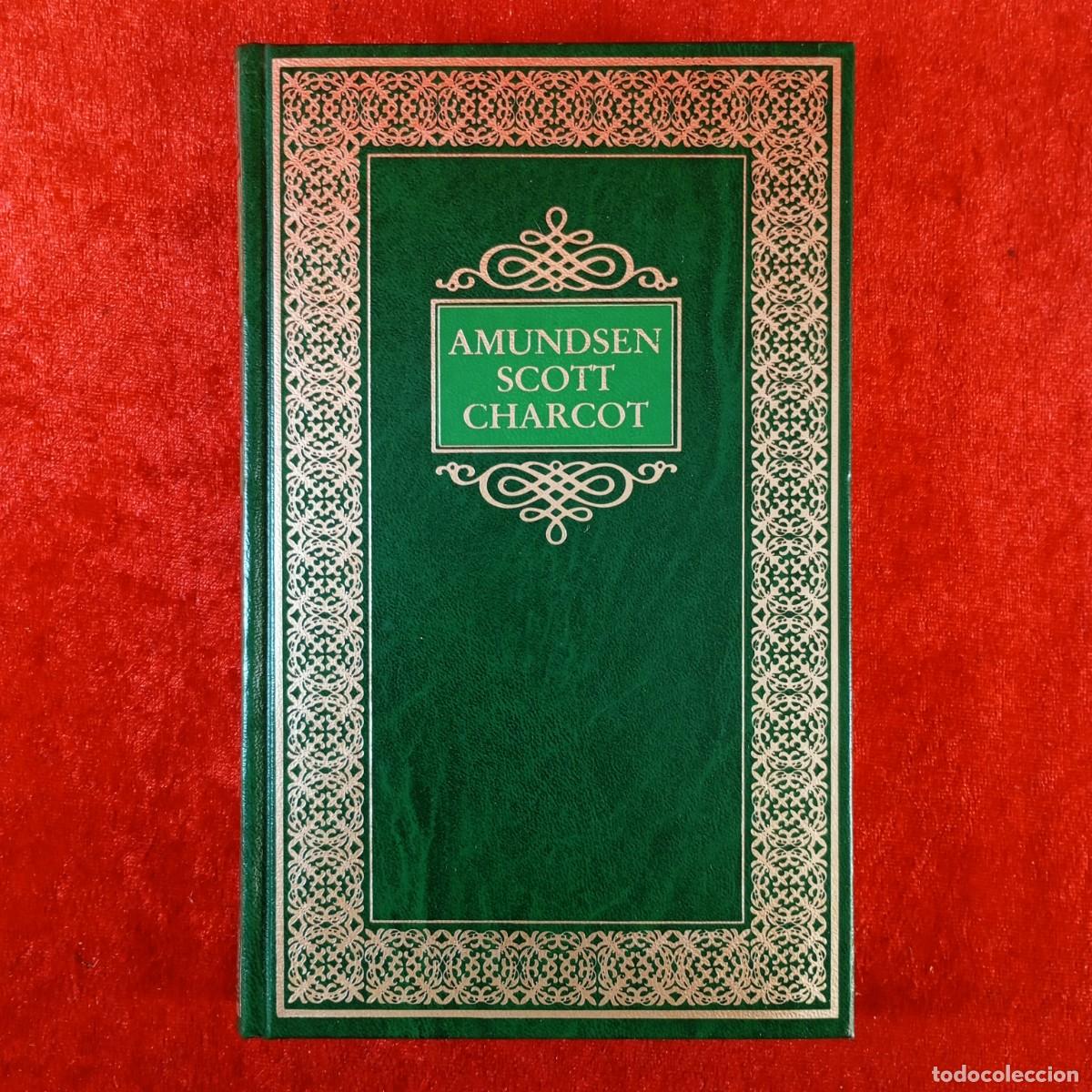Libros de segunda mano: AMUNDSEN - SCOTT CHARCOT - BIBLIOTECA HISTORICA VIAJES Y CONQUISTAS - URBION - 1984 / 237