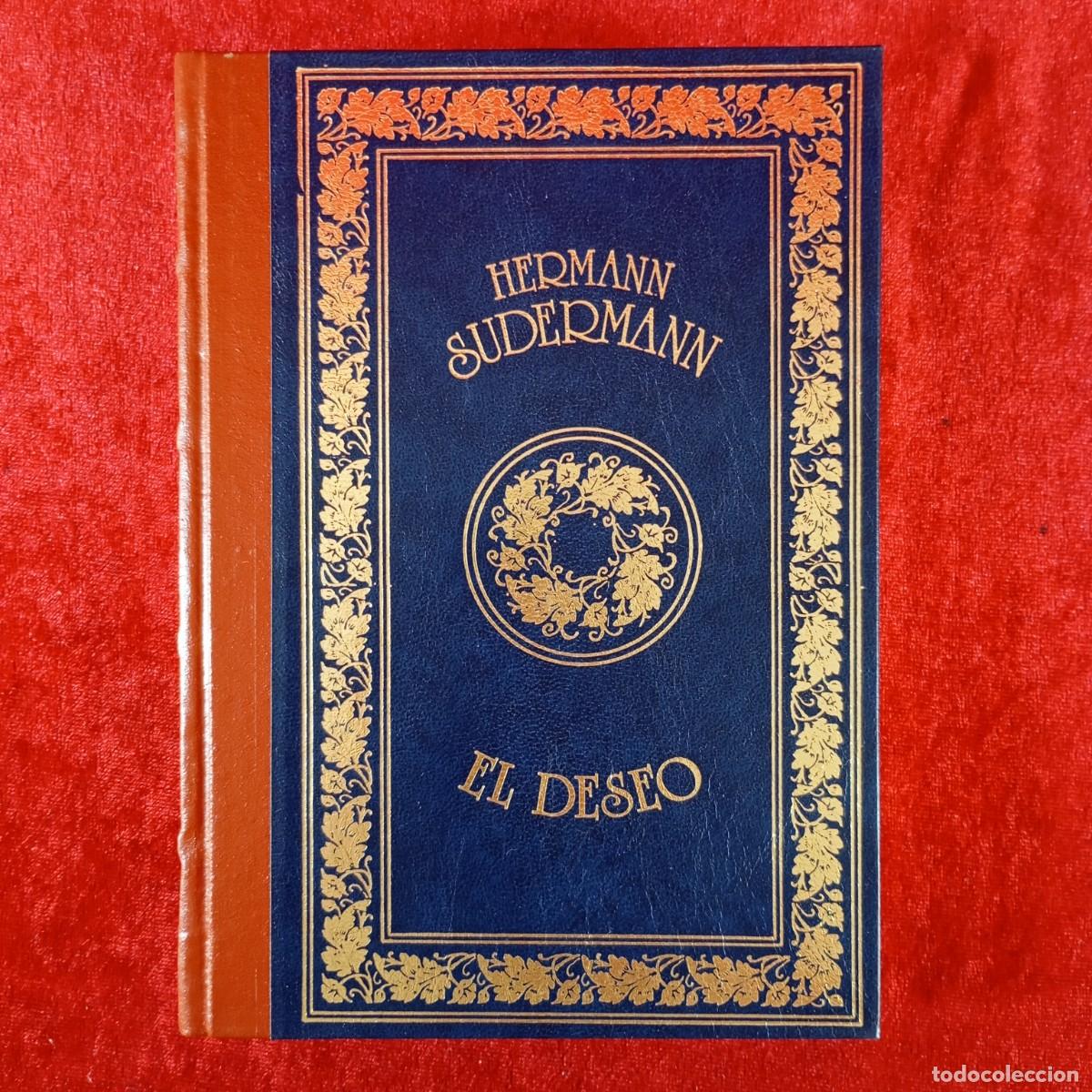 Libros de segunda mano: EL DESEO - HERMANN SUDERMANN - CLUB INTERNACIONAL DEL LIBRO - 1985 / 250