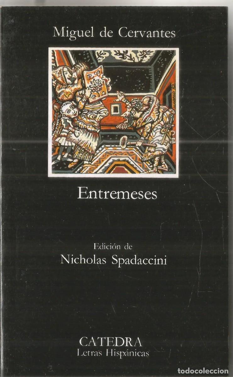 Libros de segunda mano: MIGUEL DE CERVATNES. ENTREMESES. CATEDRA.