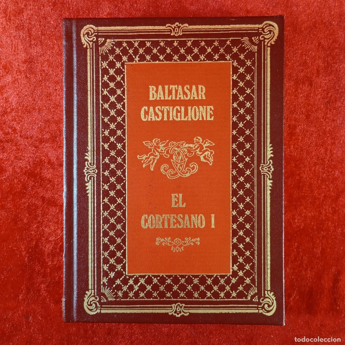 Libros de segunda mano: EL CORTESANO I - BALTASAR CASTIGLIONE - CLUB INTERNACIONAL DEL LIBRO - 1985 / 274