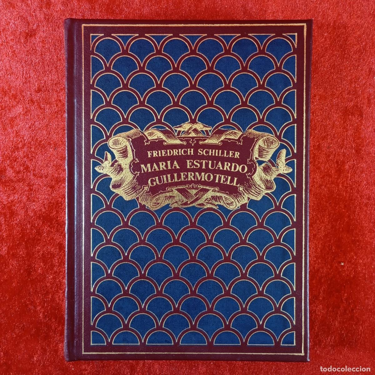 Libros de segunda mano: MARIA ESTUARDO, GUILLERMO TELL - FEDERICO SCHILLER - CLUB INTERNACIONAL DEL LIBRO - 1984 / 277