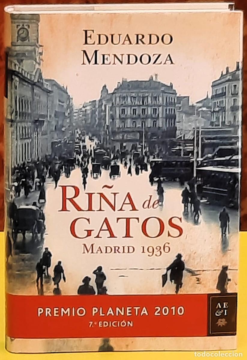 Livres d'occasion: Ri&ntilde;a de gatos. Madrid 1936. Premio Planeta 2010. Eduardo Mandoza. 7&ordf;. Edici&oacute;n. 2011