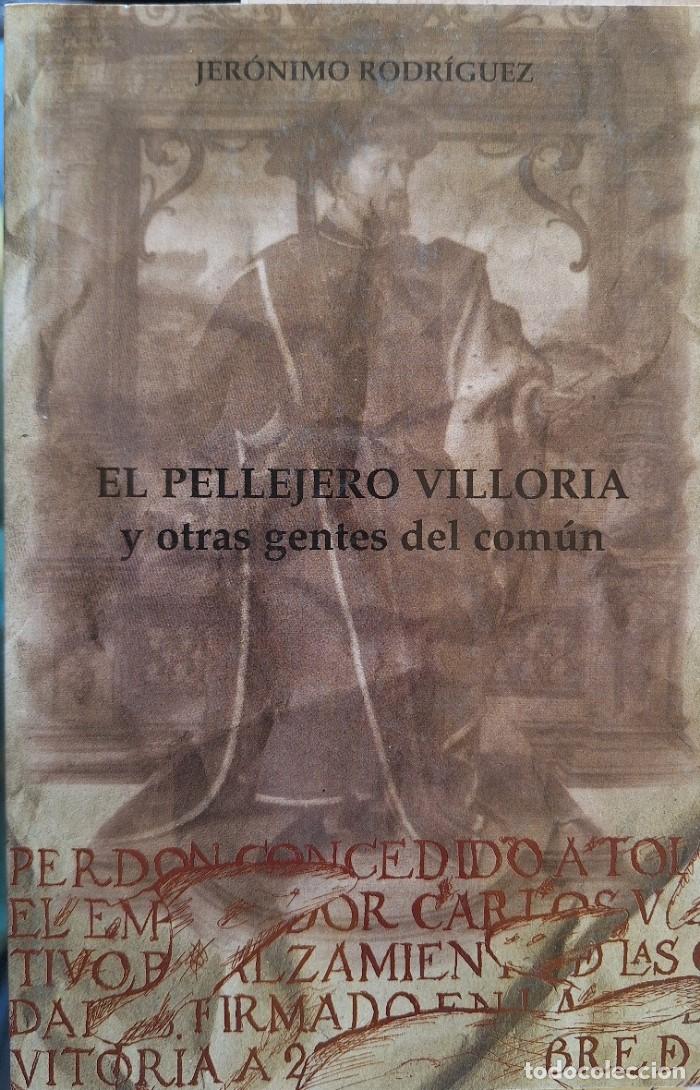 Libros de segunda mano: EL PELLEJERO VILLORIA Y OTRAS GENTES DEL COMUN. - RODRIGUEZ, Jeronimo.