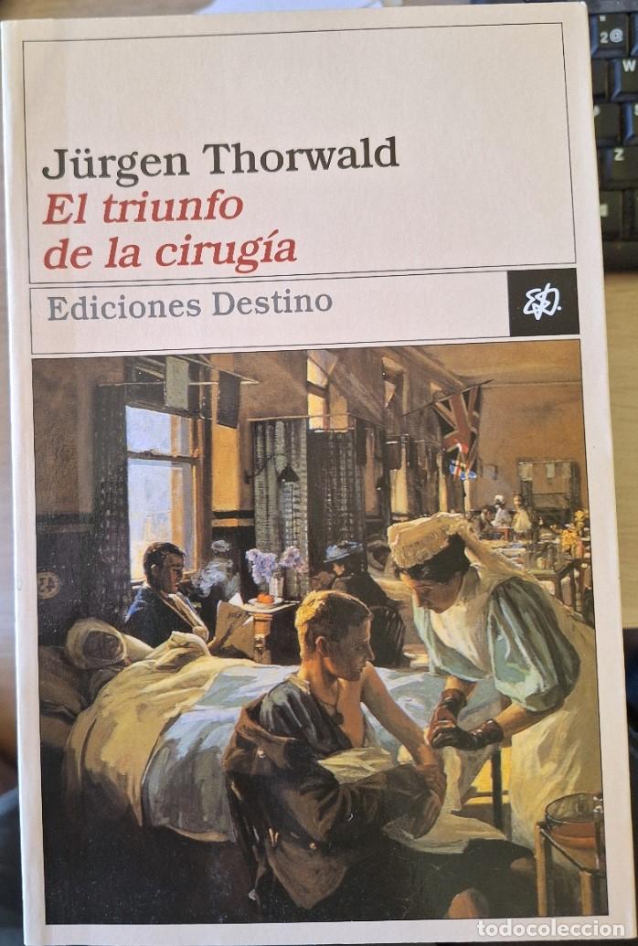 Libros de segunda mano: EL TRIUNFO DE LA CIRUGIA. - THORWALD, Jurgen.