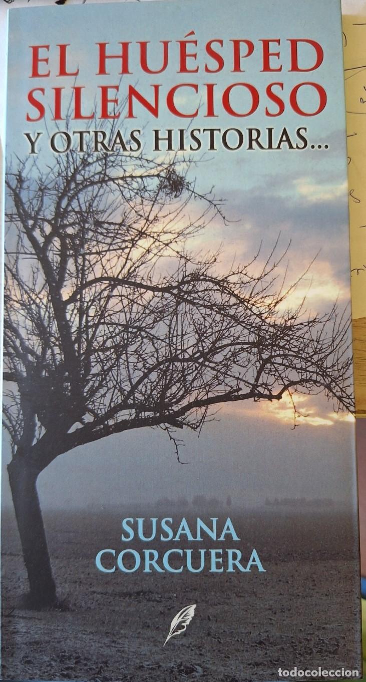 Libros de segunda mano: EL HUESPED SILENCIOSO Y OTRAS HISTORIAS. - CORCUERA, Susana.