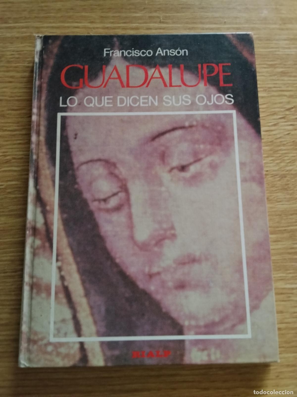 Second hand books: GUADALUPE. LO QUE DICEN SUS OJOS