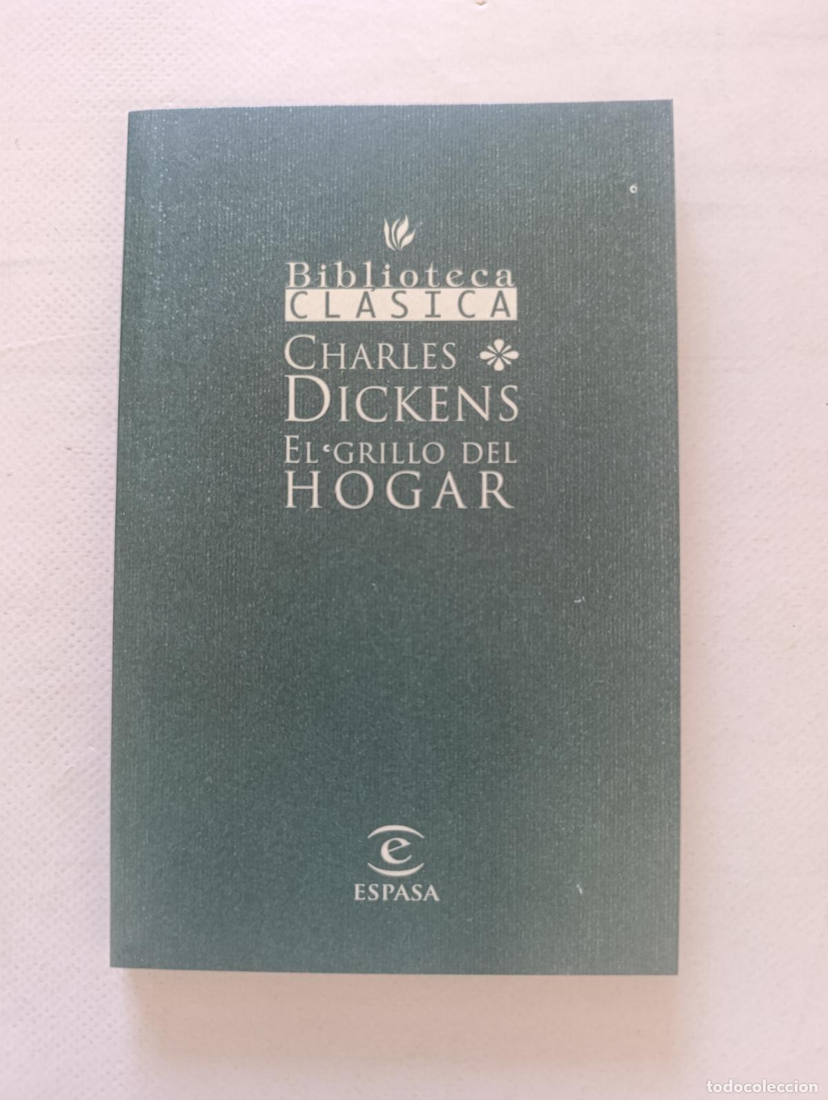 Libros de segunda mano: EL GRILLO DEL HOGAR - CHARLES DICKENS - BIBLIOTECA CLASICA ESPASA (168A)