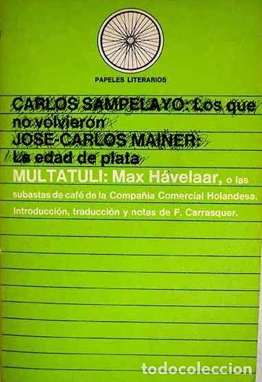 Second hand books: Multatuli: Max Havelaar o las subastas de caf&eacute; de la Compa&ntilde;&iacute;a Comercial Holandesa. Edici&oacute;n de 1975