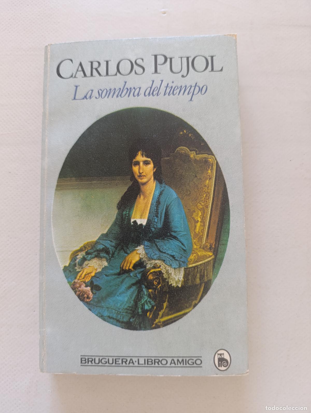 Libros de segunda mano: LA SOMBRA DEL TIEMPO - CARLOS PUJOL - BRUGUERA LIBRO AMIGO (242)