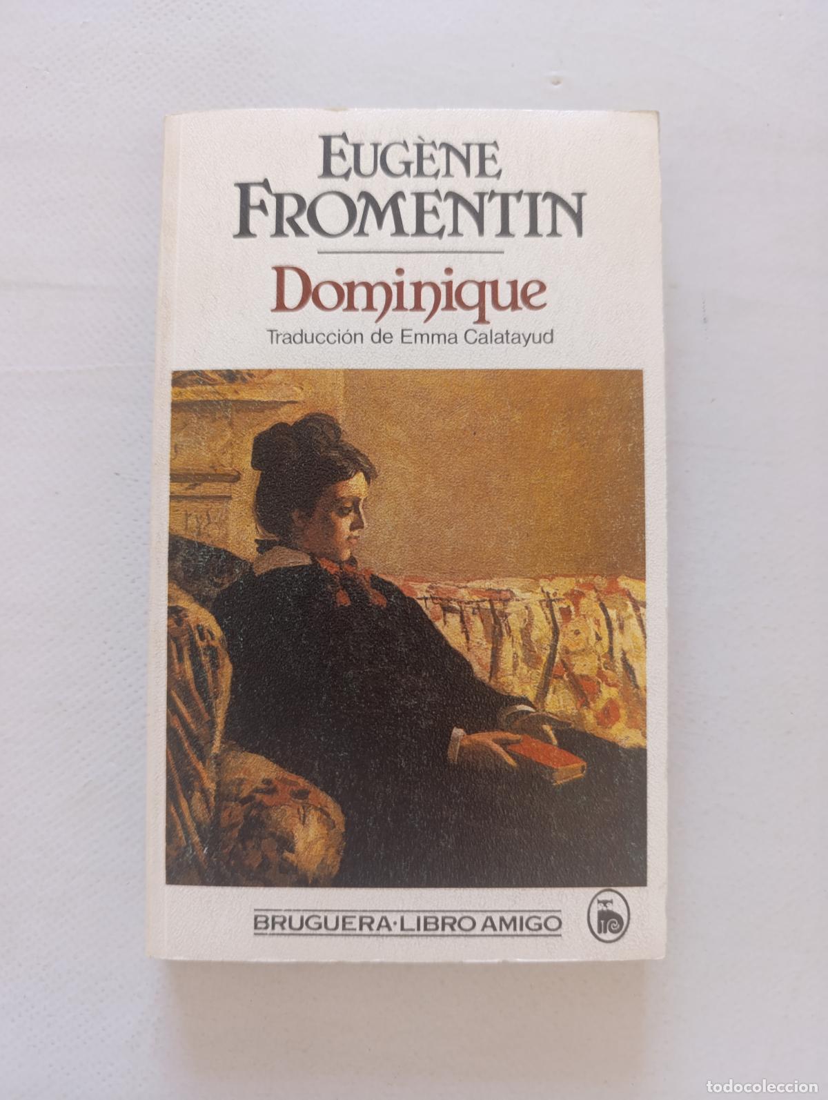 Libros de segunda mano: DOMINIQUE - EUGENE FROMENTIN - BRUGUERA LIBRO AMIGO (242)