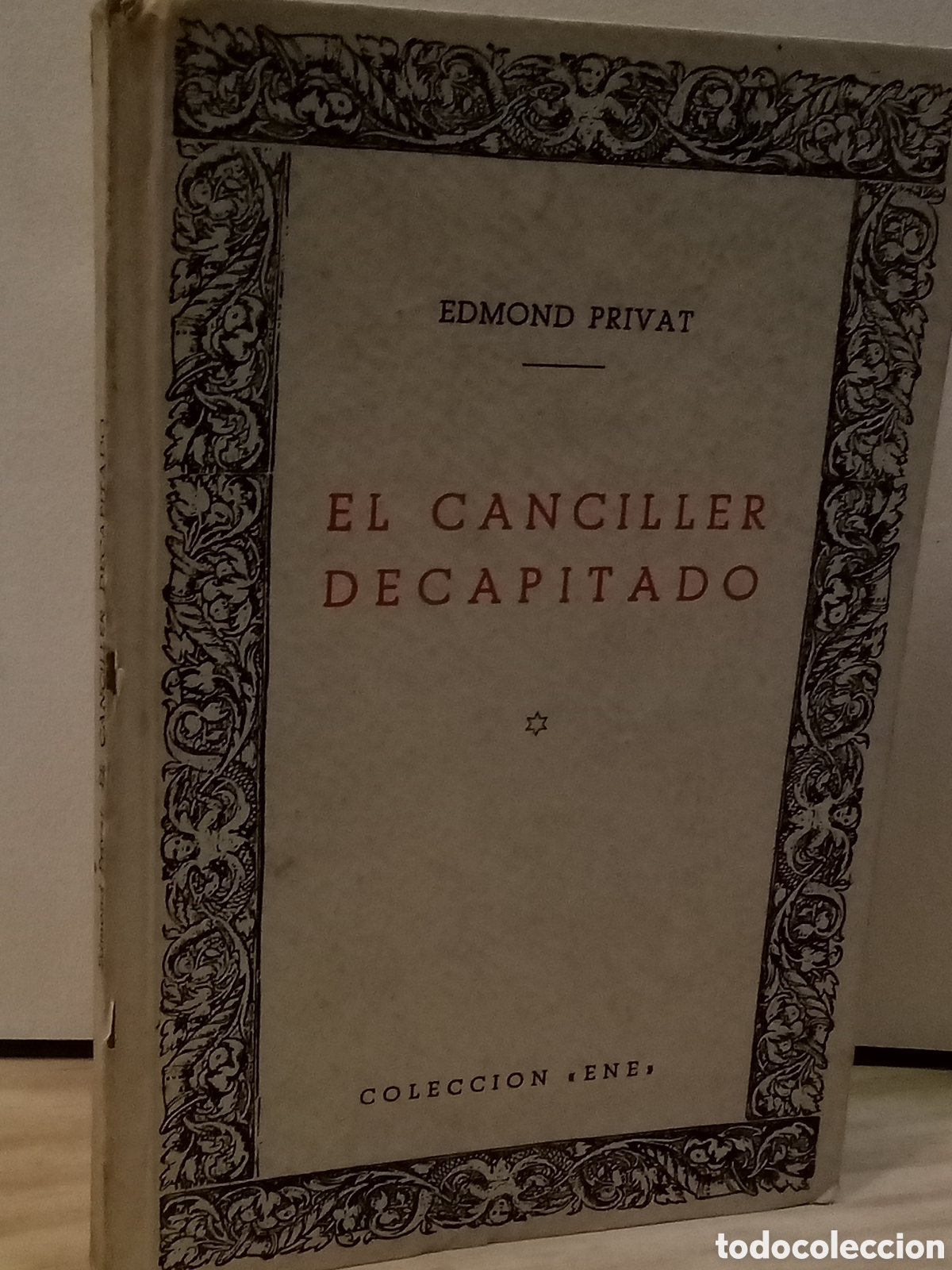 Livres d'occasion: Edmond privat. El Canciller Decapitado