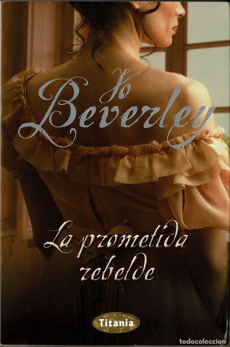 Libros de segunda mano: La prometida rebelde - Jo Beverley