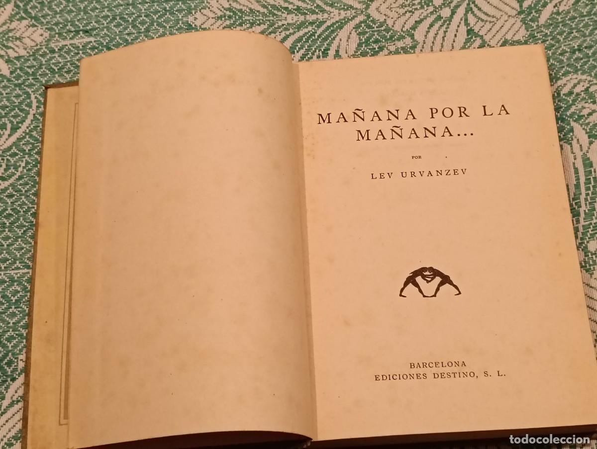 Libros de segunda mano: Ma&ntilde;ana por la ma&ntilde;ana... - Lev Urvanzev - Ediciones Destino 1944 - Colecci&oacute;n Ulises