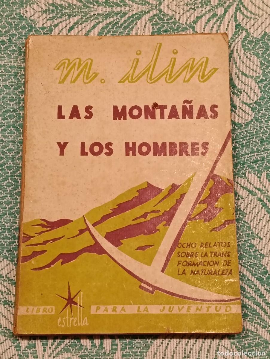 Libros de segunda mano: Las monta&ntilde;as y los hombres - M. Ilin - Editorial Estrella (Libro Estrella) - Trad. Quiroga Pla - Mau
