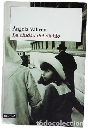 Libros de segunda mano: La ciudad del Diablo. &Aacute;ngela Vallvey. 1&ordf; edici&oacute;n