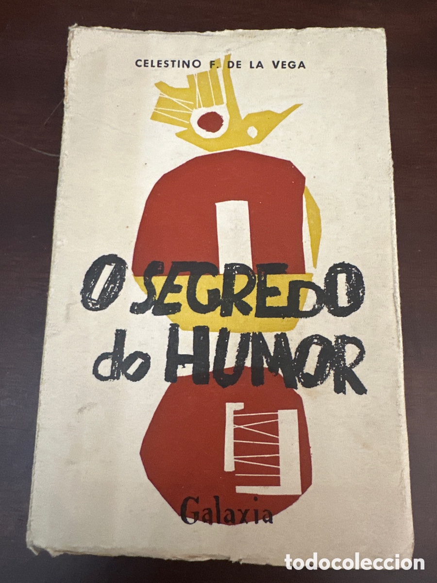 Libros de segunda mano: Celestino F. de la Vega.O Segredo do humor.1963. Literatura Galicia.Editorial Galaxia