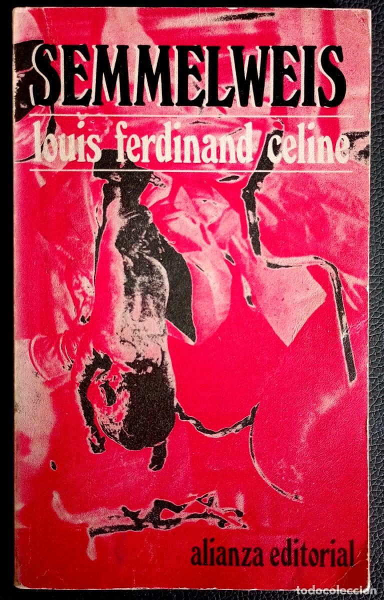 Libros de segunda mano: Louis-Ferdinand C&eacute;line . Semmelweiss