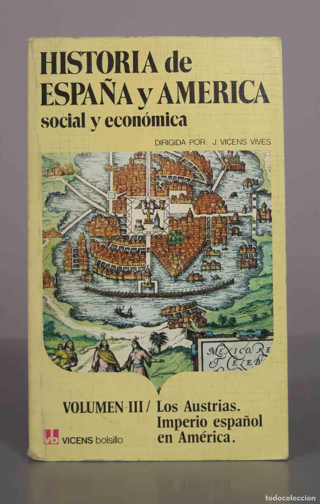 Libros de segunda mano: Historia de Espa&ntilde;a y Am&eacute;rica social y econ&oacute;mica - Volumen III - Los Austrias. Imperio espa&ntilde;ol en Am&eacute;