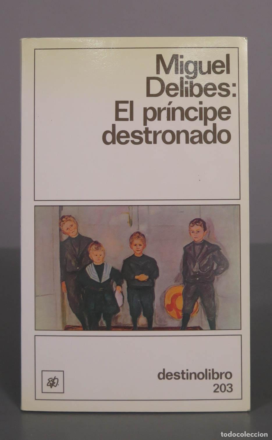 Libros de segunda mano: El pr&iacute;ncipe destronado - Miguel Delibes - Ediciones Destino