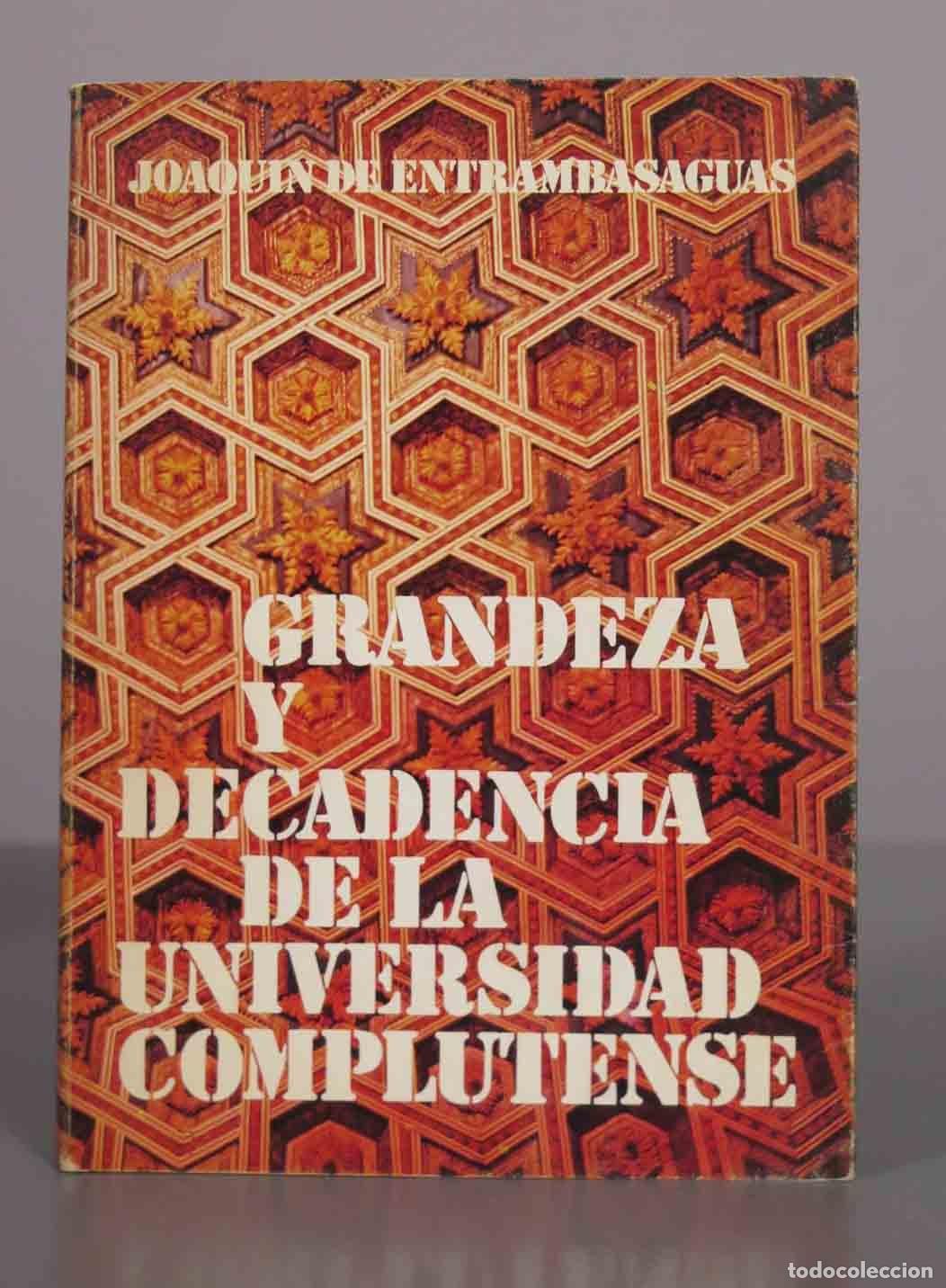 Libros de segunda mano: Grandeza y decadencia de la Universidad Complutense - Joaqu&iacute;n de Entrambasaguas DEDICADO AUTOR