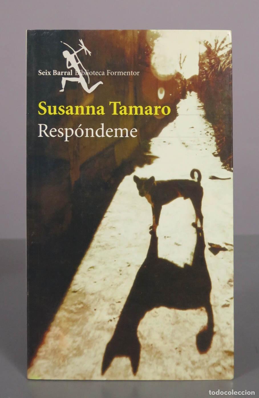 Libros de segunda mano: Resp&oacute;ndeme - Susanna Tamaro - Seix Barral