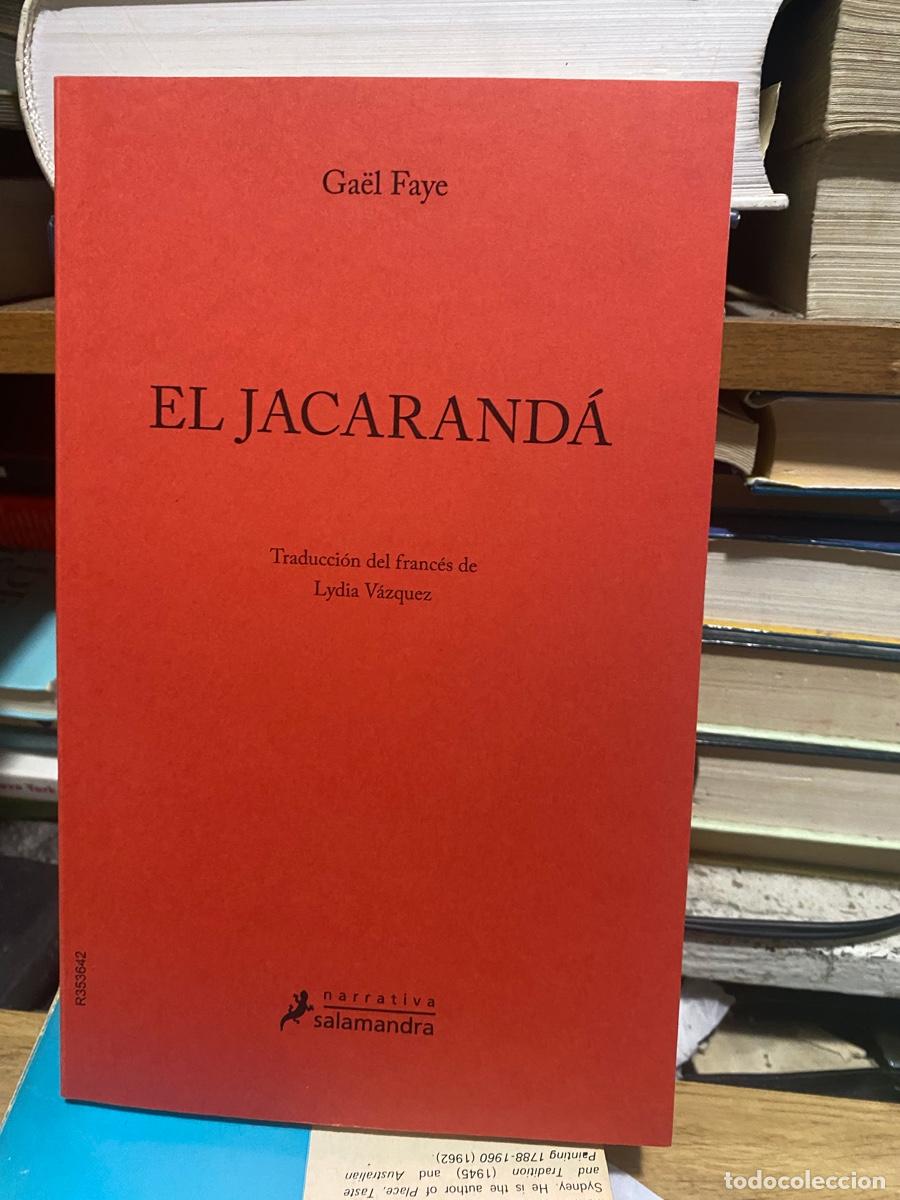 Libros de segunda mano: EL JACARANDA, GAEL FAYE, EDT. SALAMANDRA