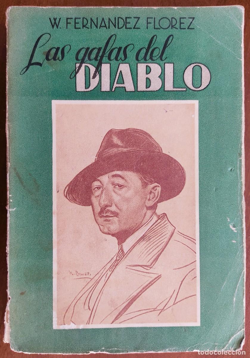 Libros de segunda mano: LAS GAFAS DEL DIABLO - W. FERN&Aacute;NDEZ FL&Oacute;REZ - LIBRER&Iacute;A GENERAL, ZARAGOZA 1955