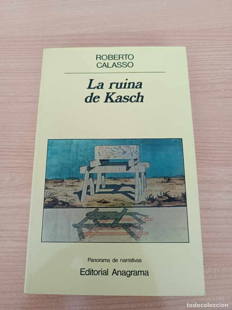 Libros de segunda mano: La ruina de Kasch - Roberto Calasso. Anagrama