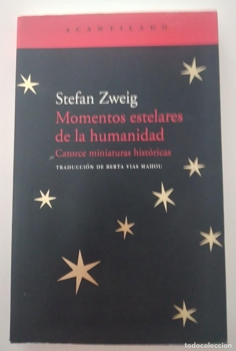 Libros de segunda mano: Momentos estelares de la humanidad. Catorce miniaturas hist&oacute;ricas -Zweig, Stefan