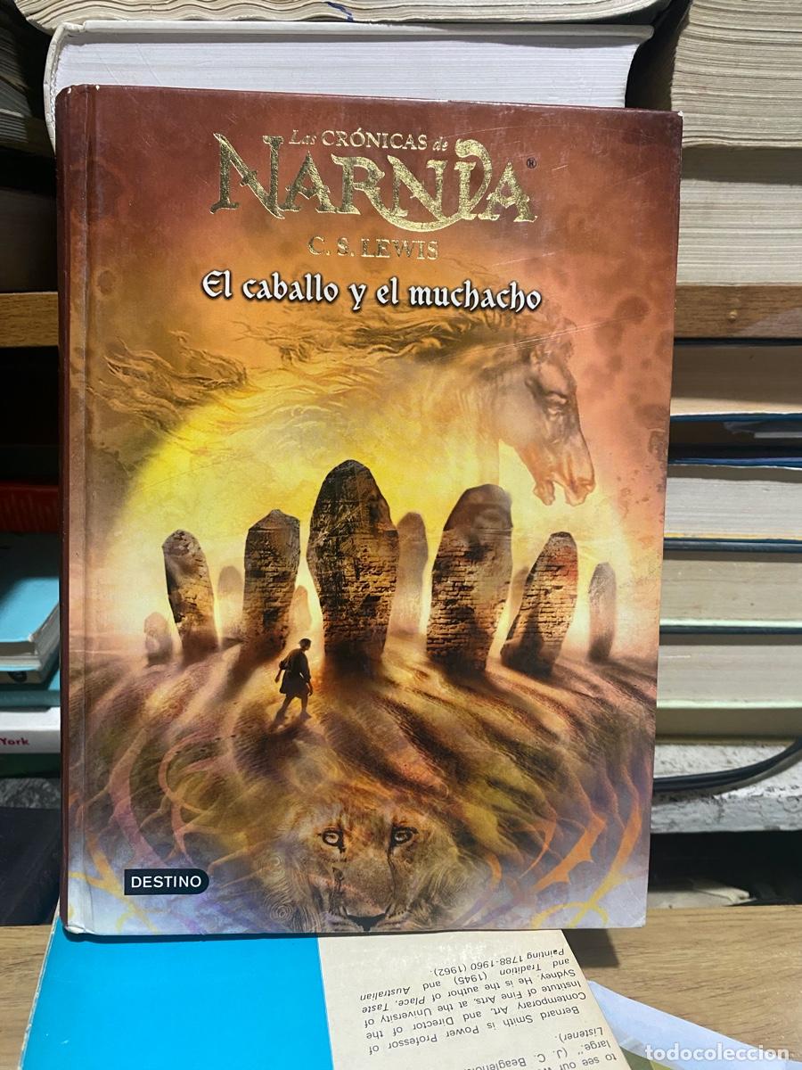 Libros de segunda mano: LAS CRONICAS DE NARNIA, EL CABALLO Y EL MUCHACHO, EDT. DESTINO