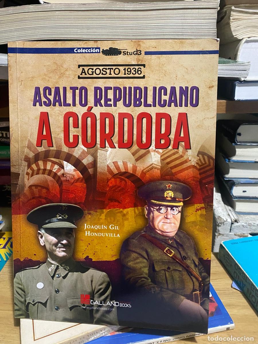 Gebrauchte B&uuml;cher: ASALTO REPUBLICANO A CORDOBA, JOAQUIN GIL HONDUVILLA, GALLANDBOOKS