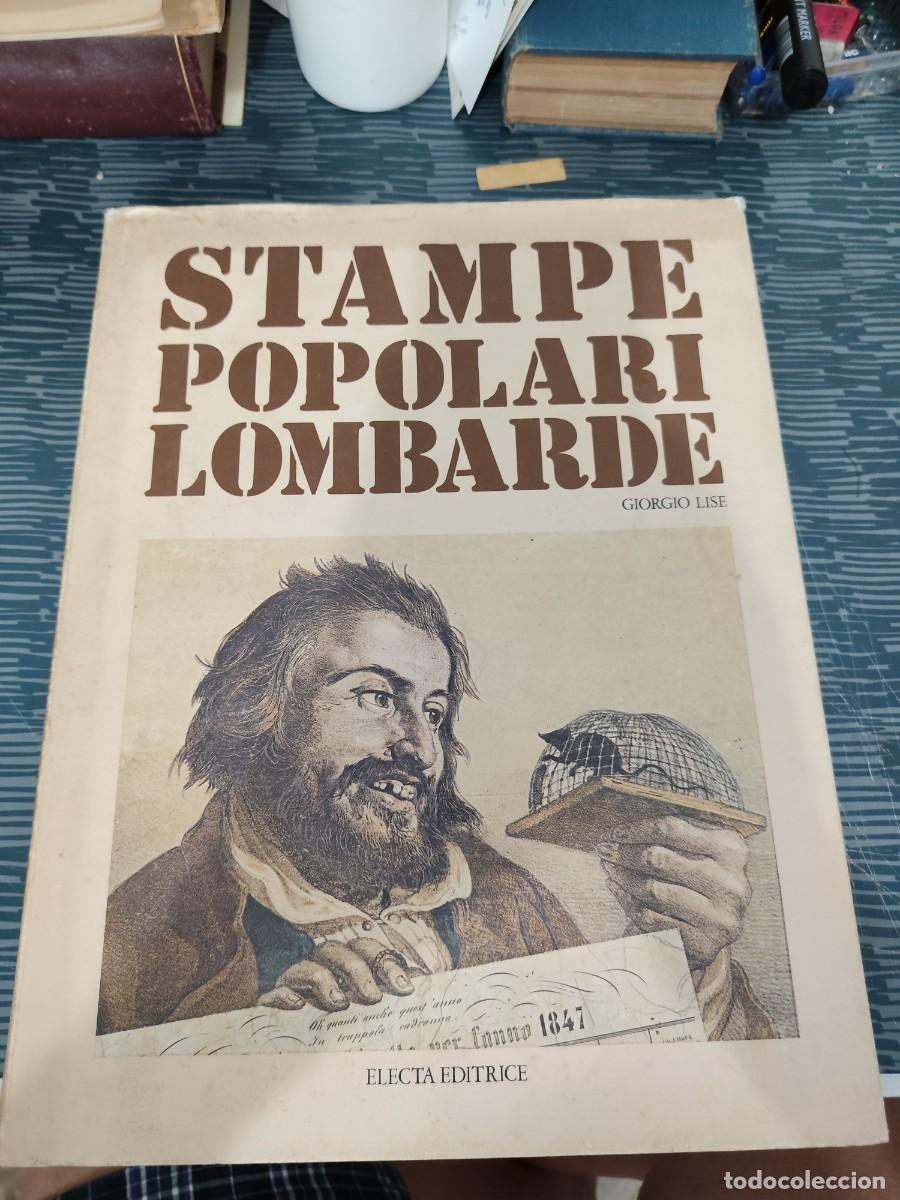 Second hand books: STAMPE POPOLARI LOMBARDE,GIORGIO LISE,ELECTA EDITRICE,1976,194 P&Aacute;GINAS.